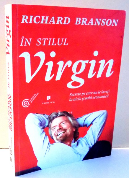 IN STILUL VIRGIN de RICHARD BRANSON , 2013 , MINIMA UZURA A COPERTII