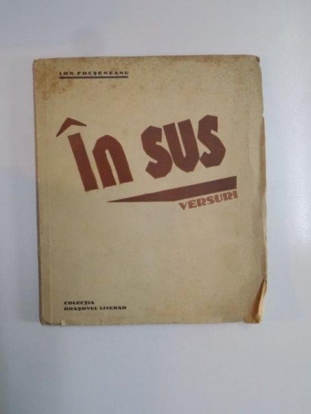 IN SUS. VERSURI de ION FOCSENEANU, CONTINE DEDICATIA AUTORULUI  1934