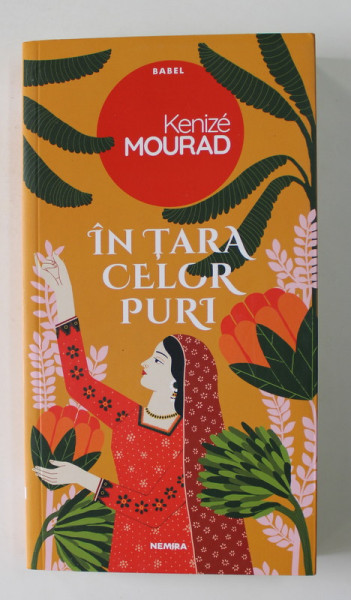 IN TARA CELOR PURI de KENIZE MOURAD , 2020