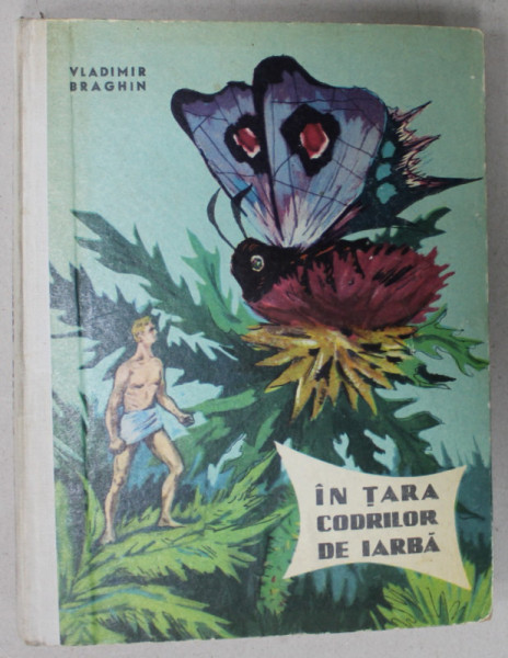 IN TARA CODRILOR DE IARBA de VLADIMIR BRAGHIN , 1962