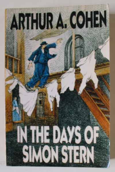 IN THE DAYS OF SIMON STERN by ARTHUR A. COHEN , 1988