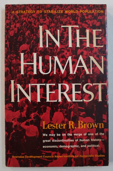 IN THE HUMAN INTEREST by LESTER R . BROWN , 1974