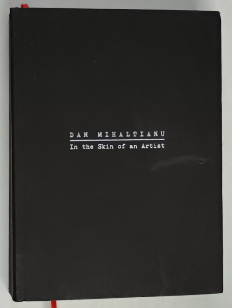 IN THE SKIN OF AN ARTIST by DAN MIHALTIANU , 2022