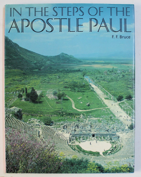 IN THE STEPS OF THE APOSTLE PAUL by F. F. BRUCE , 1995