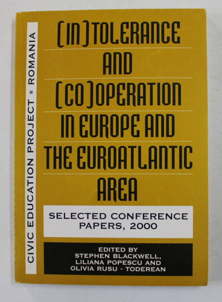 IN - TOLERANCE AND CO - OPERATION IN EUROPE AND THE EUROATLANTIC AREA , SELECTED CONFERENCE PAPAERS , 2000