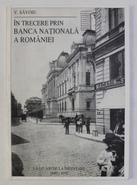 IN TRECERE PRIN BANCA NATIONALA A ROMANIEI de V . SAVOIU , 1995