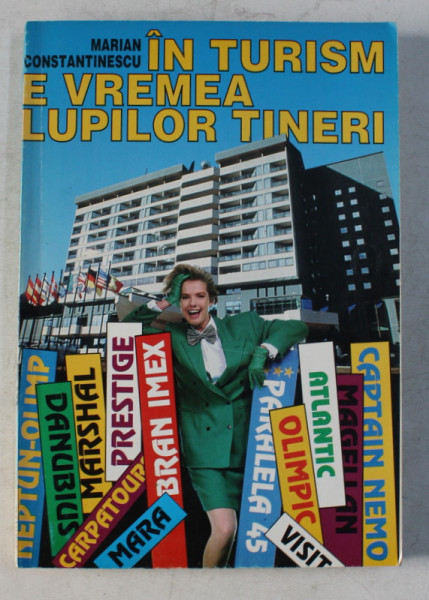IN TURISM E VREMEA LUPILOR TINERI de MARIAN CONSTANTINESCU , 1997