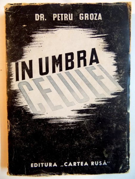 IN UMBRA CELULEI , MALMAISON (1943-1944) de PETRU GROZA ,1945