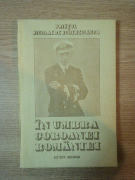 IN UMBRA COROANEI ROMANIEI de GH. BUZATU , STELA CHEPTEA , SORIN PARVU , 1991