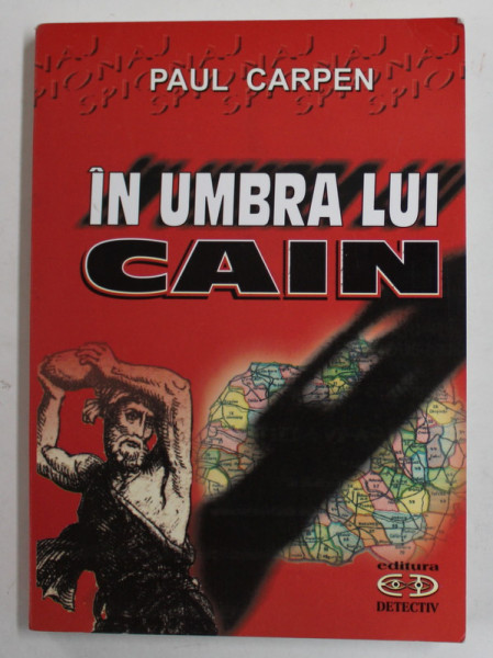 IN UMBRA LUI CAIN , roman de PAUL CARPEN , 2005 , DEDICATIE *