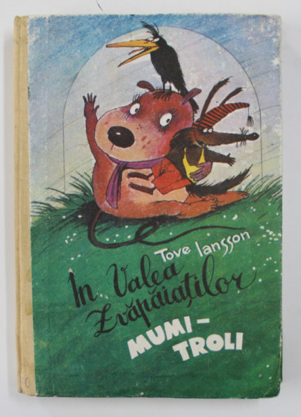 IN VALEA ZVAPAIATILOR - MUMI - TROLI de TOVE IANSSON , BASME - POVESTIRI , 1991