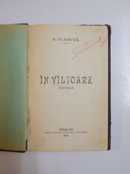 IN VALTOARE. NUVELE de A. VLAHUTA  1896