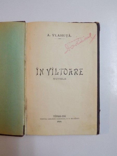 IN VALTOARE. NUVELE de A. VLAHUTA  1896