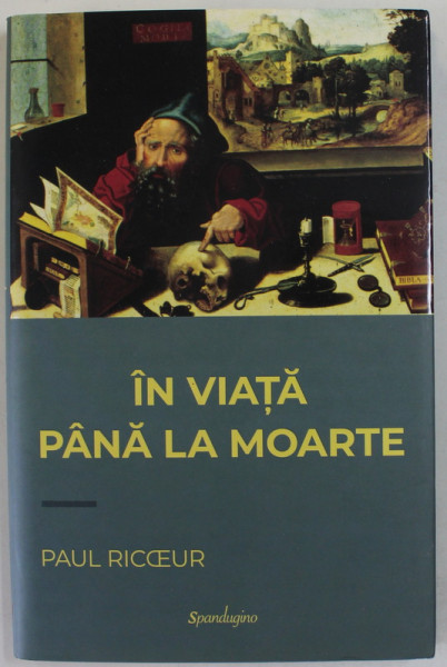 IN VIATA PANA LA MOARTE de PAUL RICOEUR , 2021