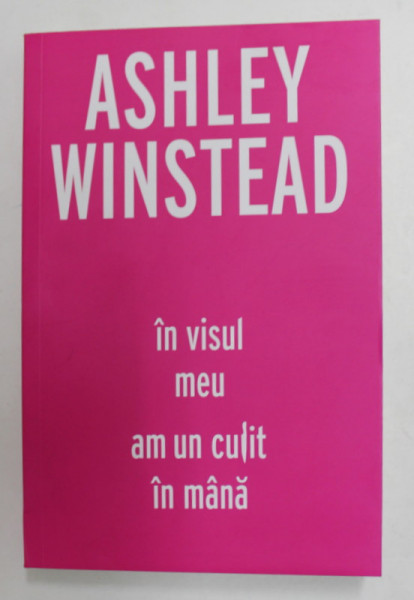 IN VISUL MEU AM UN CUTIT IN MANA de ASHLEY WINSTEAD , 2022 , MINIMA UZURA A COTORULUI