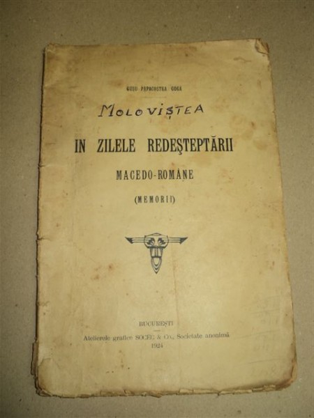 IN ZILELE REDESTEPTARII MACEDO ROMANE - MEMORII  -BUC. 1924 - GUSU PAPACOSTEA  GOGA