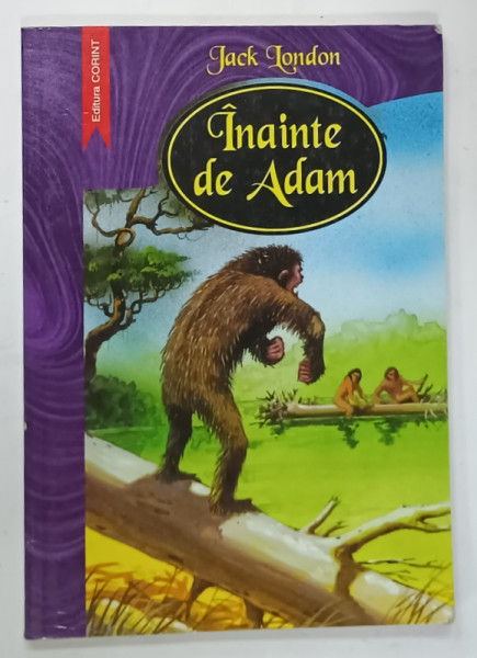 INAINTE DE ADAM de JACK LONDON , ilustratii de WALTER RIESS , ANII '90