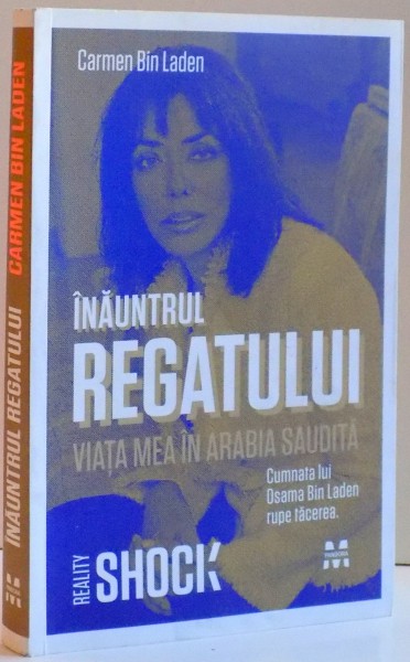 INAUNTRUL REGATULUI , VIATA MEA IN ARABIA SAUDITA , CARMEN BIN LADEN , 2011