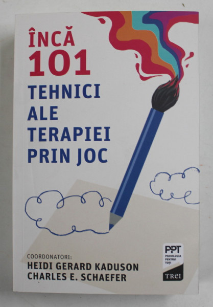 INCA 101 TEHNICI ALE TERAPIEI PRIN JOC de HEIDI GERARD KADUSON si CHARLES E . SCHAEFER , 2022 *MICI DEFECTE COTOR