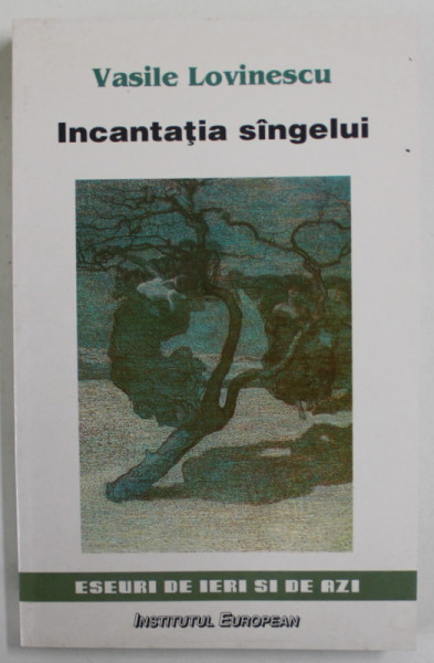 INCANTATIA SANGELUI de VASILE LOVINESCU , 1999 , PREZINTA SUBLINIERI CU CREIONUL