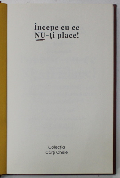 INCEPE CU CE NU - TI PLACE ! de BRIAN TRACY , 2022, LIPSA SUPRACOPERTA