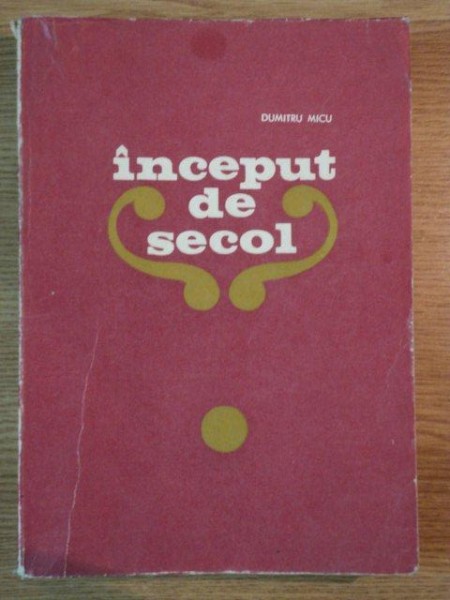 INCEPUT DE SECOL de DUMITRU MICU
