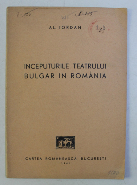 INCEPUTURILE TEATRULUI BULGAR IN ROMANIA de AL . IORDAN , 1941