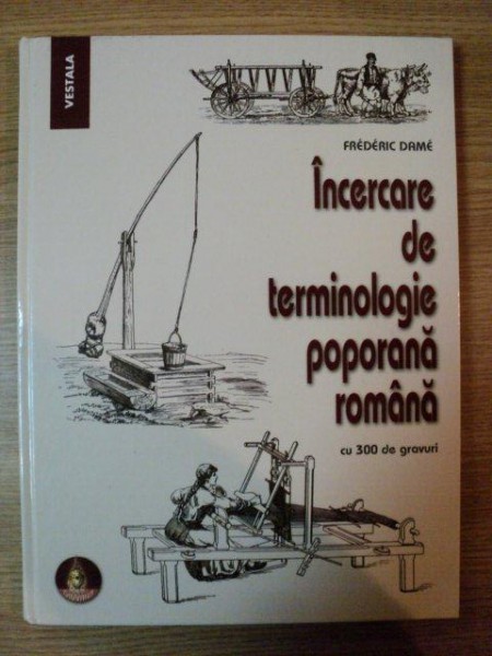 INCERCARE DE TERMINOLOGIE POPORANA ROMANA de FREDERIC DAME , 2006