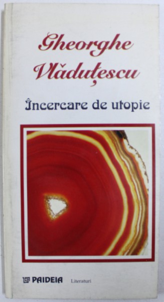 INCERCARE DE UTOPIE  de GHEORGHE VLADUTESCU , 1998