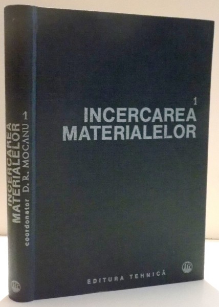 INCERCAREA MATERIALELOR de DUMITRU REMUS MOCANU , 1982