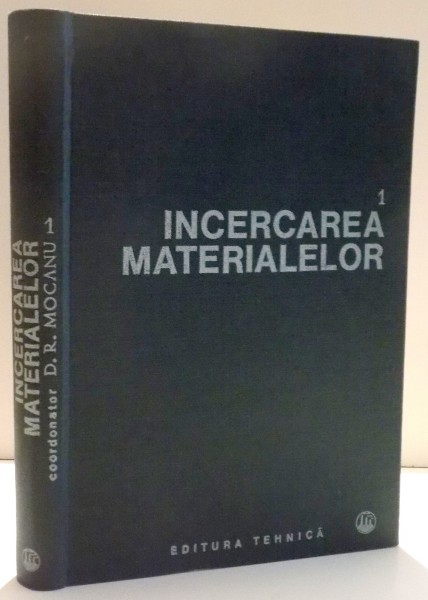 INCERCAREA MATERIALELOR de DUMITRU REMUS MOCANU , 1982