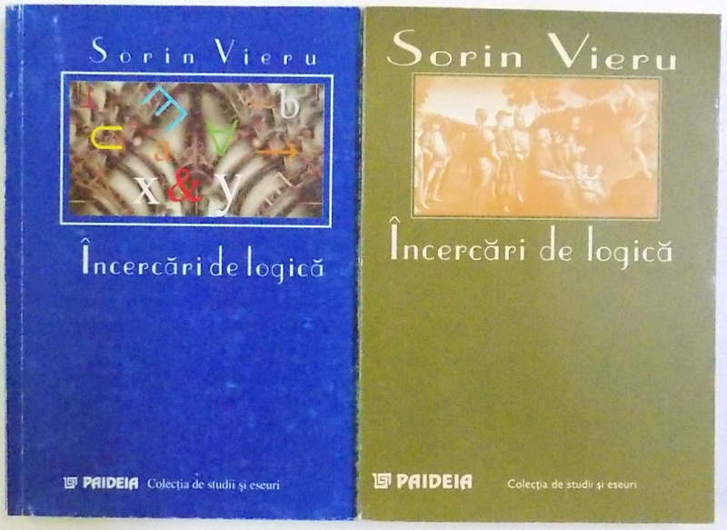 INCERCARI DE LOGICA de SORIN VIERU , VOL. I - II , 1997