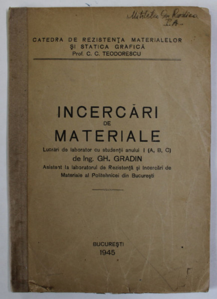 INCERCARI DE MATERIALE , LUCRARI DE LABORATOR CU STUDENTII ...de ING. GH. GRADIN , 1945  , PREZINTA URME DE UZURA