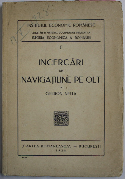 INCERCARI DE NAVIGATIUNE PE OLT de GHERON NETTA , 1928 , CONTINE DEDICATIA AUTORULUI*
