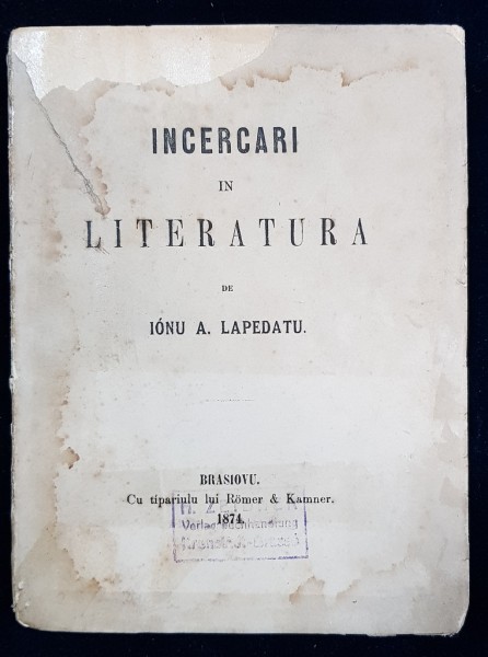 INCERCARI IN LITERATURA de IONU A. LEPADATU - BRASOV, 1874