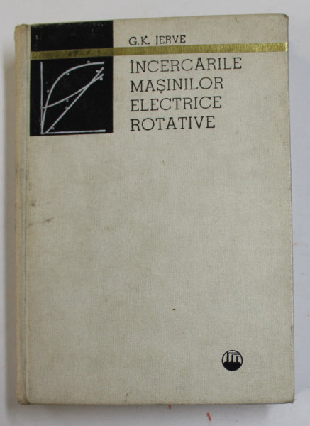 INCERCARILE MASINILOR ELECTRICE ROTATIVE de G.K. JERVE , 1972