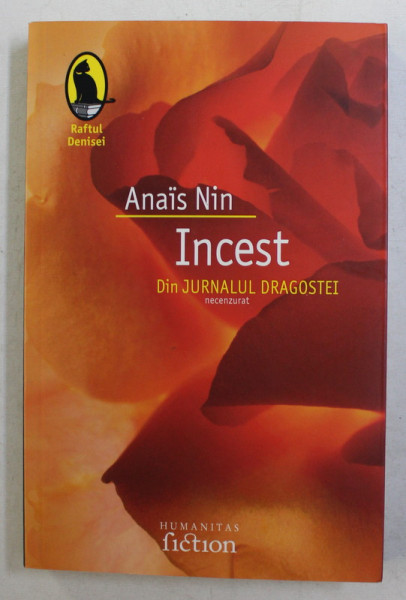 INCEST DIN JURNALUL DRAGOSTEI , NECENZURAT , de ANAIS NIN , 2006