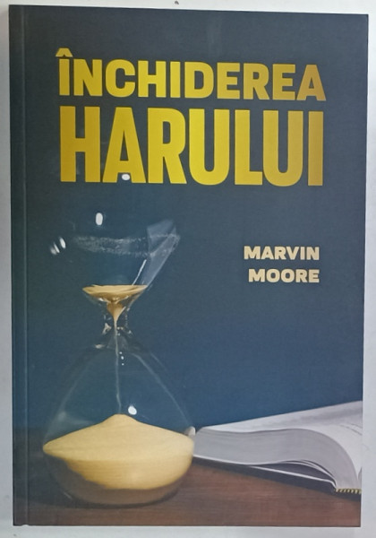 INCHIDEREA  HARULUI de MARVIN MOORE , 2024