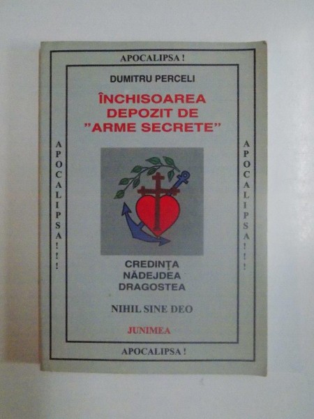 INCHISOAREA DEPOZIT DE "ARME SECRETE" de DUMITRU PERCELI, 2002