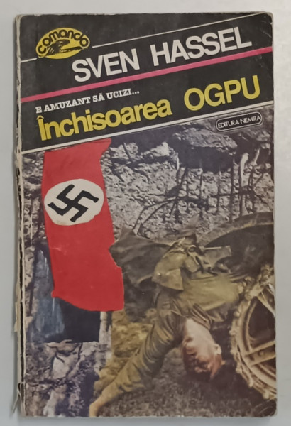 INCHISOAREA OGPU de SVEN HASSEL , 1993 *PREZINTA URME DE UZURA