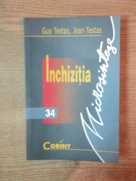 INCHIZITIA de GUY TESTAS , JEAN TESTAS , Bucuresti 2002