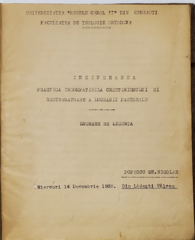 INCINERAREA , PRACTICA INCOMPATIBILA CRESTINISMULUI SI DESTRAMATOARE A LUCRARII PASTORALE - LUCRARE DE LICENTA , POPESCU GH. NICOLAE , 14 DEC. 1938 , SEMNATA DE AUTOR *