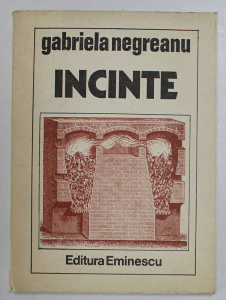 INCINTE de GABRIELA NEGREANU ,VERSURI , 1988 , DEDICATIE *