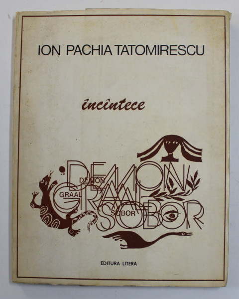INCINTECE de ION PACHIA TATOMIRESCU , 1979, DEDICATIE *