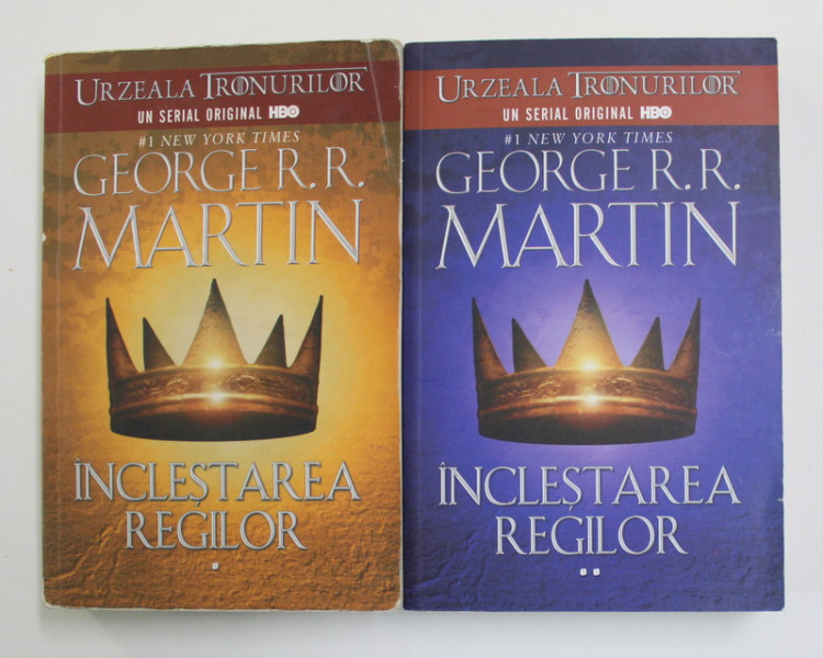 INCLESTAREA REGILOR , VOL I - II de GEORGE R. R MARTIN , 2013