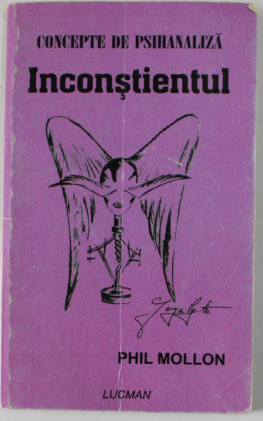 INCONSTIENTUL de PHIL MOOLON , SERIA '' CONCEPTE DE PSIHANALIZA '' , 2005 , COPERTA CU URME DE INDOIRE