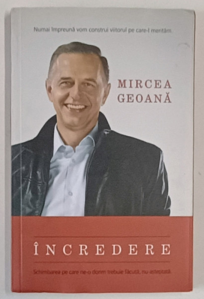 INCREDERE de MIRCEA GEOANA , 2009 * COPERTA PREZINTA HALOURI DE APA