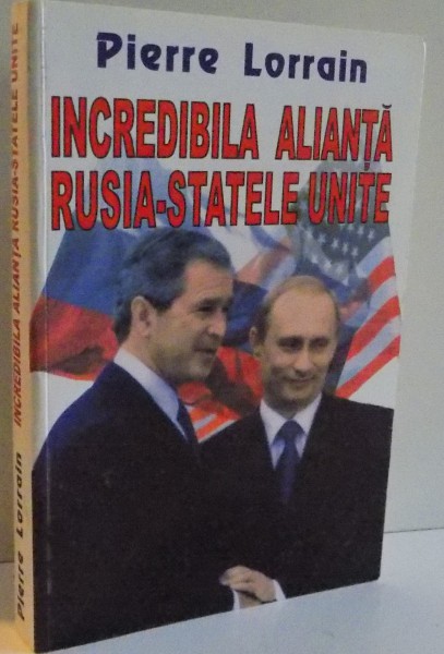 INCREDIBILA ALIANTA RUSIA-STATELE UNITE , 2002