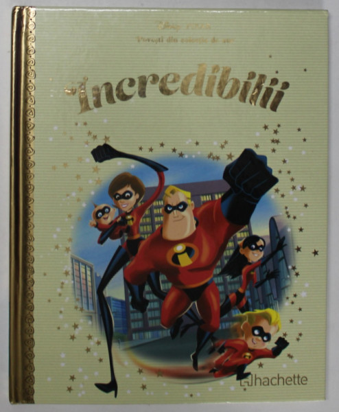 INCREDIBILII  , COLECTIA DISNEY  '' POVESTI DIN COLECTIA DE AUR '' , NR. 46 , 2019