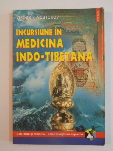 INCURSIUNE IN MEDICINA INDO-TIBETANA de VIKTOR F. VOSTOKOV 2001